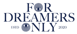 For Dreamers Only