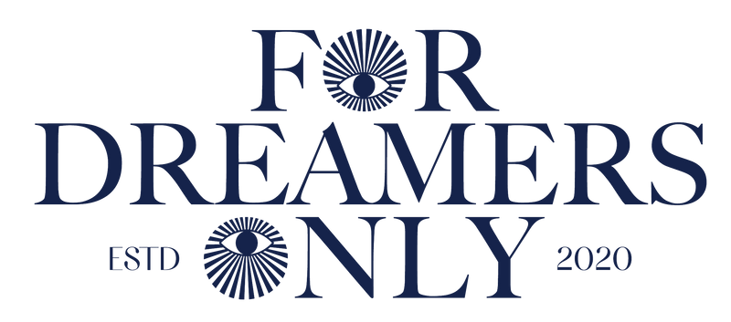 For Dreamers Only